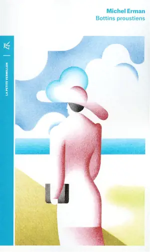 Bottins proustiens : personnages et lieux dans A la recherche du temps perdu