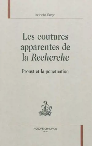 Les coutures apparentes de la Recherche : Proust et la ponctuation