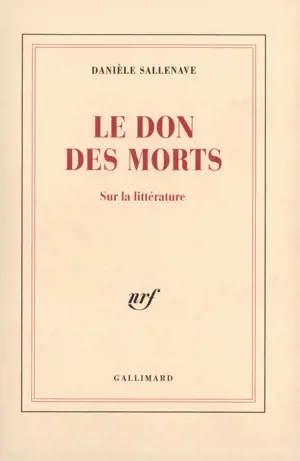 Le don des morts : sur la littérature