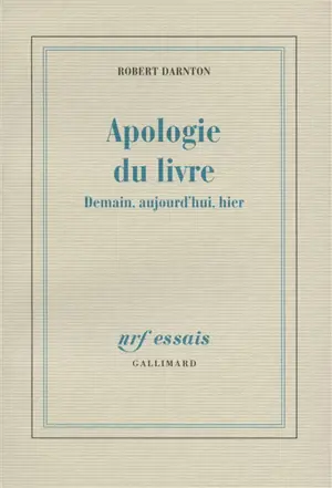 Apologie du livre : demain, aujourd'hui, hier
