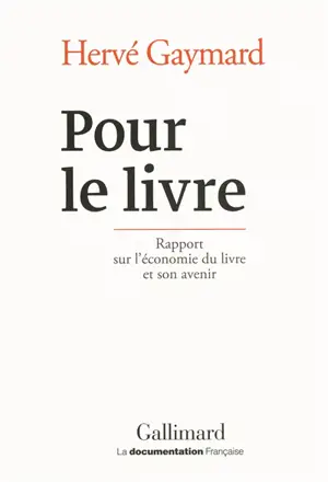Pour le livre : rapport sur l'économie du livre et son avenir