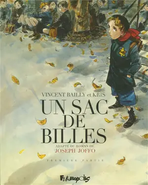 Un sac de billes. Vol. 1