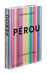 Pérou : le livre de cuisine