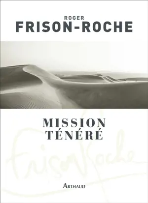 Mission Ténéré : Sahara de l'aventure