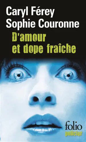 D'amour et dope fraîche : une enquête de Gabriel Lecouvreur, dit le Poulpe