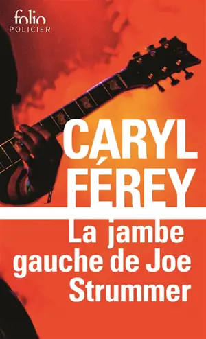 Une enquête inédite de Mc Cash. La jambe gauche de Joe Strummer