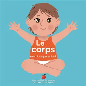 Le corps : mon imagier animé