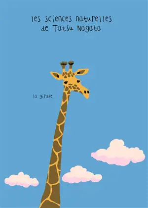 Les sciences naturelles de Tatsu Nagata. La girafe