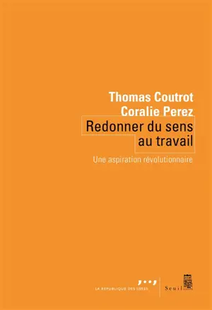Redonner du sens au travail : une aspiration révolutionnaire