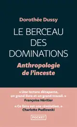 Le berceau des dominations : anthropologie de l'inceste