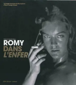 Romy dans L'enfer : les images inconnues du film inachevé d'Henri-Georges Clouzot
