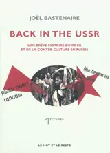 Back in the USSR : une brève histoire du rock et de la contre-culture en Russie