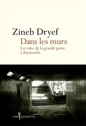 Dans les murs : les rats, de la grande peste à Ratatouille