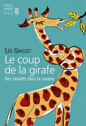 Le coup de la girafe : des savants dans la savane