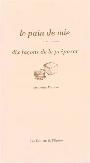 Le pain de mie : dix façons de le préparer
