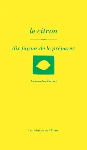 Le citron : dix façons de le préparer