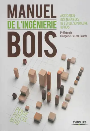 Manuel de l'ingénierie bois : pense précis bois