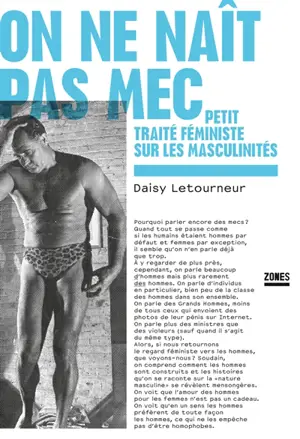 On ne naît pas mec : petit traité féministe sur les masculinités
