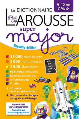 Le dictionnaire Larousse super major, 9-12 ans, CM-6e