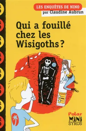 Les enquêtes de Nino. Qui a fouillé chez les Wisigoths ?