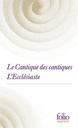 Le Cantique des cantiques. L'Ecclésiaste