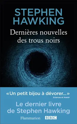 Dernières nouvelles des trous noirs