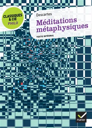 Méditations métaphysiques (1641) : texte intégral