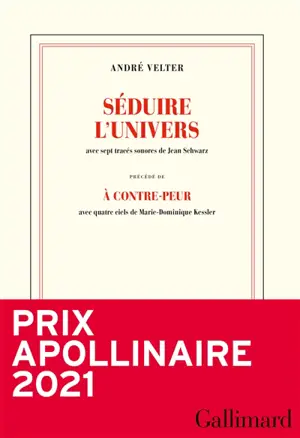 Séduire l'univers. A contre-peur