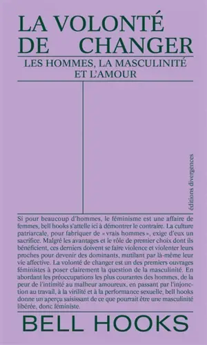 La volonté de changer : les hommes, la masculinité et l'amour