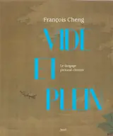 Vide et plein : le langage pictural chinois