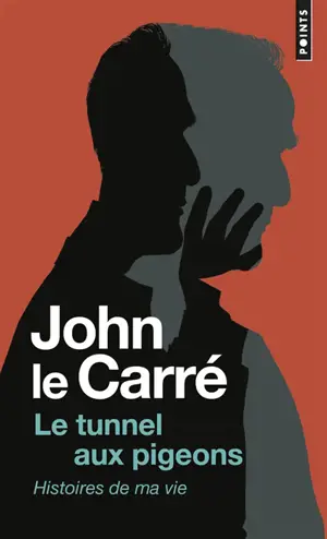 Le tunnel aux pigeons : histoires de ma vie