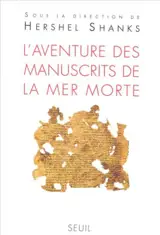 L'aventure des manuscrits de la mer Morte