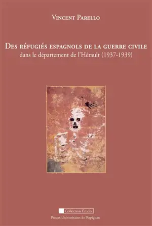 Des réfugiés espagnols de la guerre civile dans le département de l'Hérault (1937-1939)