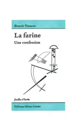 La farine : une confession
