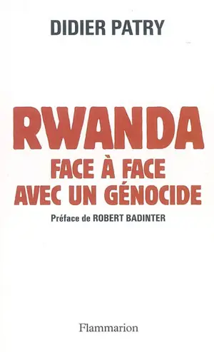 Rwanda, face à face avec un génocide