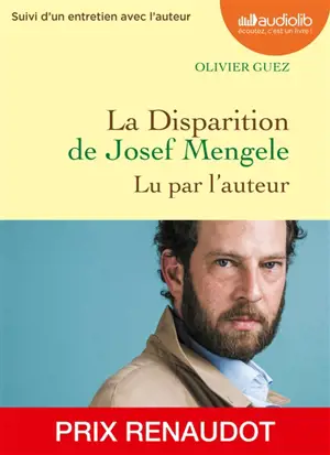 La disparition de Josef Mengele : suivi d'un entretien avec l'auteur
