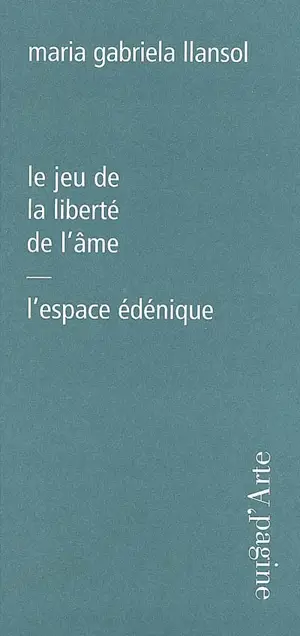 Le jeu de la liberté de l'âme. L'espace édénique
