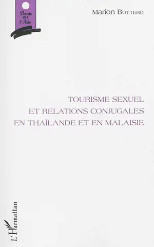 Tourisme sexuel et relations conjugales en Thaïlande et en Malaisie