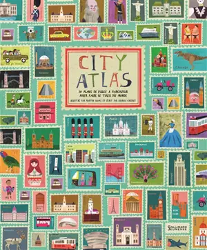 City atlas : faites le tour du monde en 30 plans de ville