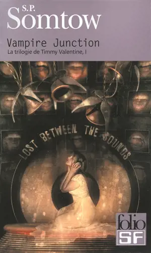 La trilogie de Timmy Valentine. Vol. 1. Vampire junction