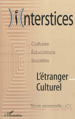 Interstices, n° 1. L'étranger culturel
