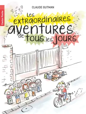 LES EXTRAORDINAIRES AVENTURES DE TOUS LES JOURS