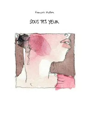 Sous tes yeux