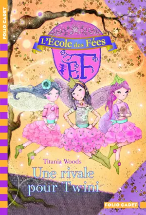 ECOLE DES FEES T07 - POCHE UNE RIVALE POUR TWINI