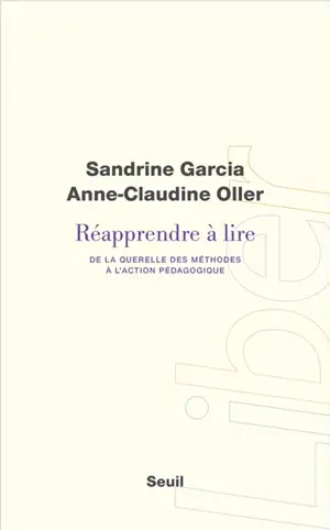 Réapprendre à lire : de la querelle des méthodes à l'action pédagogique