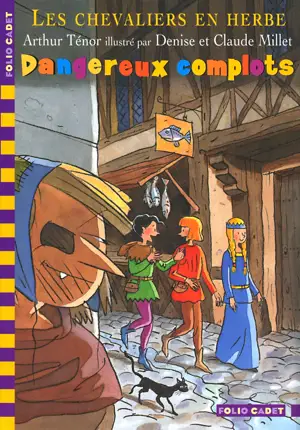 DANGEREUX COMPLOTS - POCHE LES CHEVALIERS EN HERBE 4