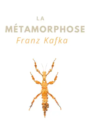 La Métamorphose : une nouvelle de Franz Kafka (édition intégrale)