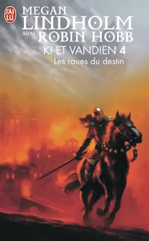 Le cycle de Ki et Vandien. Vol. 4. Les roues du destin