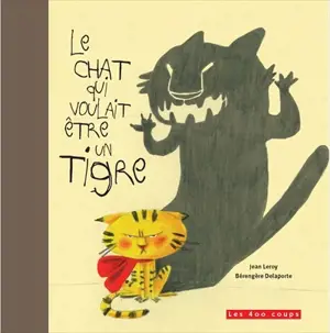 Le chat qui voulait être un tigre