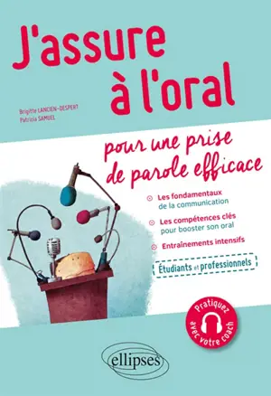 J'assure à l'oral : pour une prise de parole efficace